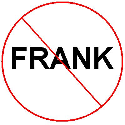 No Frank!
